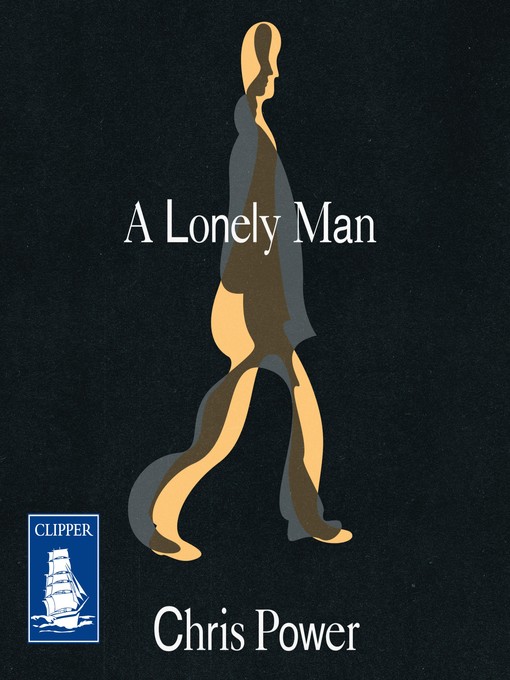 Title details for A Lonely Man by Chris Power - Available